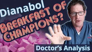 Dianabol the Breakfast of Champions  Doctors Analysis of Side Effects amp Properties [upl. by Animrelliug]