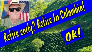 You can Retire in Colombia Early Dont wait until you are 65 [upl. by Boland]