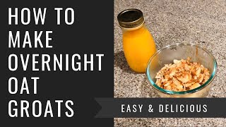 HOW TO MAKE OVERNIGHT OAT GROATS [upl. by Waldon]