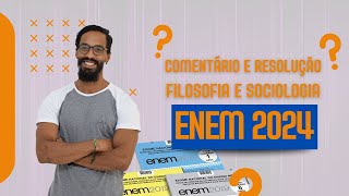 Comentários e Resolução ENEM 2024 Filosofia e Sociologia [upl. by Sanjiv550]