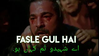 FaslEGul Hai  Ae Shaheedo Tum Kaha Ho  Dirilis Ertugrul Ghazi  Very Emotional 😭 [upl. by Otrebogir]