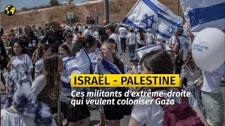 Ces Israéliens d’extrême droite prêts à recoloniser Gaza [upl. by Leunamme367]