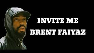 Brent Faiyaz  Invite Me [upl. by Pacorro]