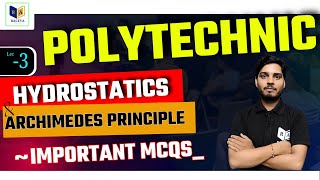 Hydrostatics amp Archimedes Principle  IMPORTANT QUESTIONS  Polytechnic Entrance Exam 2024 [upl. by Denver]