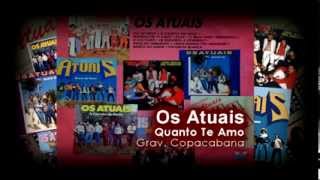 Os Atuais  Quanto Te Amo  Banda Os Atuais [upl. by Htinek304]