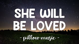 She Will Be Loved  Maroon 5 Lyrics 🎵 [upl. by Ricarda565]