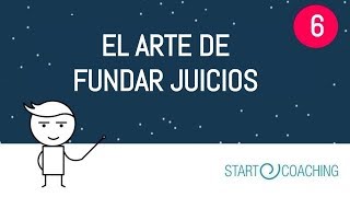 Vídeo 6 El arte de fundar juicios [upl. by Cathleen62]