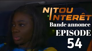 NITOU INTÉRÊT EPISODE 54 Bande Annonce wurus orchestré [upl. by Melisse]