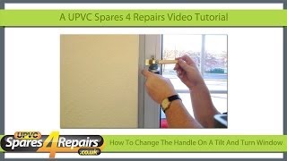 How To Change The Handle On A Tilt And Turn UPVC Window [upl. by Dirrej]