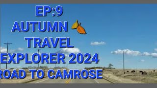 EP9 AUTUMN TRAVEL EXPLORER 2024 ROAD TO CAMROSE ALBERTA CANADA 🇨🇦 [upl. by Navonoj516]