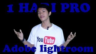 RAHASIA 1 HARI PRO ADOBE LIGHTROOM [upl. by Joette310]