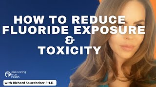 How To Reduce Fluoride Exposure and Toxicity  DTH Podcast [upl. by Anahgem]