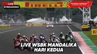 LIVE WSBK MANDALIKA DAY 2  LIVE HARI KEDUA MANDALIKA [upl. by Ivy382]