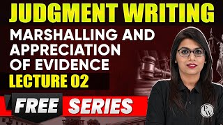 Judgement Writing For Judicial Services  Lecture02  Marshalling and Appreciation of Evidence [upl. by Brit438]