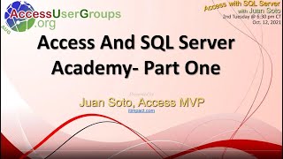 SA Access wSQL Server Academy Part One by Juan Soto [upl. by Eecyaj]