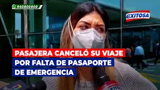 🔴🔵Aeropuerto Jorge Chávez Pasajera canceló su viaje por falta de pasaporte de emergencia [upl. by Nwahsal]