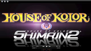 House of Kolor Shimrin 2  Part 1 [upl. by Su]