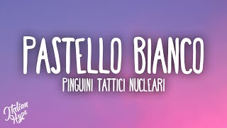 Pinguini Tattici Nucleari  Pastello Bianco [upl. by Dnalsor]