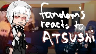 fandoms reacts to atsushi nakajima read desc 28 [upl. by Kellyann]