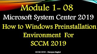 How to Windows Preinstallation Environment Windows PE WinPE For SCCM 2019 08 [upl. by Laveen287]