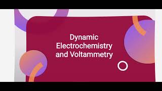 DYNAMIC ELECTROCHEMISTRY AND VOLTAMETRYCOMPLETE EXPLANATIONPHYSICAL CHEMISTRY jhwconcepts711 [upl. by Kally]