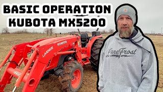 Kubota MX5200 Tractor Basic Operations [upl. by Adnawyek606]