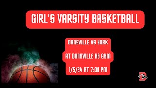 Dansville Varsity Girls vs York Basketball [upl. by Atig216]