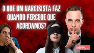 O que um Narcisista faz quando percebe que acordamos [upl. by Atok]