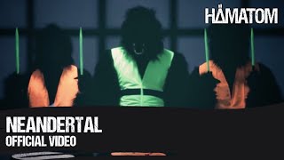 HÄMATOM  Neandertal Official Video [upl. by Airalednac]