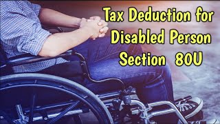 Income Tax Deduction us 80U  Tax Deduction for Disabled Individuals in Hindi  Section 80DD [upl. by Notnilk]