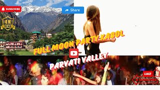 Full Moon Party kasol – parvativalley kulluvalley kullu fullmoonparty viralvideo travel [upl. by Gnoz125]