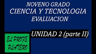 NOVENO GRADO CIENCIA Y TECNOLOGÍA EVALUACIÓN DE UNIDAD 2 CALOR Y TEMPERATURA PARTE II [upl. by Ximenes]