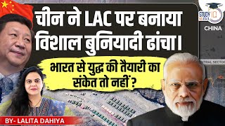 China built huge Infrastructure on LAC Is it a sign of Preparation for War with IndiaStudyIQ IAS [upl. by Okiam743]