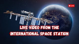 Live Video From The International Space Station [upl. by Myrle]