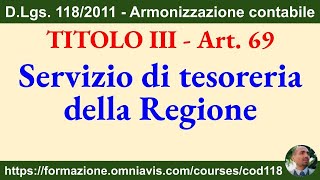 Armonizzazione DLgs 1182011  Art 69  Servizio di tesoreria della Regione 26112023 [upl. by Olnek]