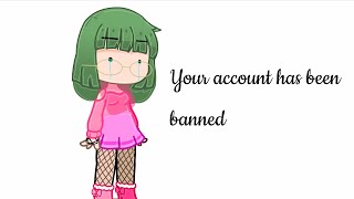 Lisa Gaming getting banned in a nutshell  Gacha Club [upl. by Leira457]