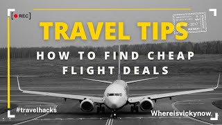 How to find cheap flight tickets [upl. by Yentiw673]