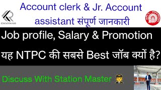 Account clerk amp JrAccount assistant Job Profile Salary amp PromotionBest job of NTPCRailway [upl. by Bahe]