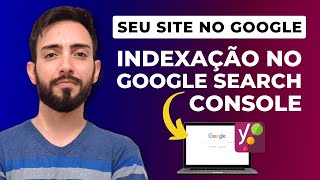 Como Solicitar A Indexação Do Seu Site Wordpress No Google Search Console Com O Plugin Yoast Seo [upl. by Dinerman]