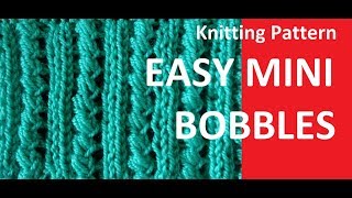 Knittting Pattern  MINI BOBBLES [upl. by Nainatrad300]