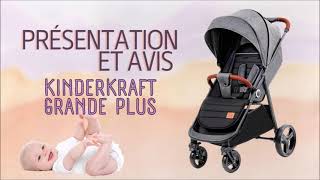 Poussette Kinderkraft Grande plus  Présentation et Avis [upl. by Staley]