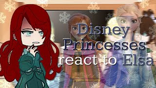 Disney Princesses react to Elsa《gacha reactz》TYSM FOR 14K SUBS♡Read Description [upl. by Ennairek937]