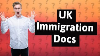 What documents are required for immigration to UK [upl. by Kloster]