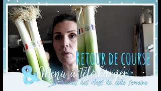 Retour de course du 1802 menu à télécharger  les recettes à venir dans les vlogs de cette semaine [upl. by Haisi]