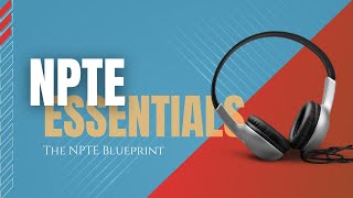 NPTE Essentials 2024 The NPTE Blueprint [upl. by Annaerda]