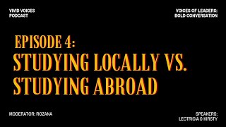 EPISODE 4  STUDYING LOCALLY VS STUDYING ABROAD 🧑‍🎓✒️💼 [upl. by Levinson]