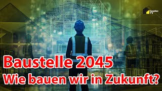 haustec Doku  Effizienter Digitaler Nachhaltiger  Wie bauen wir 2045 [upl. by Harden]