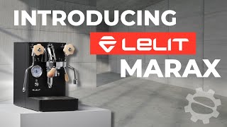 INTRODUCING The NEW Lelit MaraX 2023 Espresso Machine [upl. by Aivatnuhs]