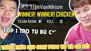 RAMBO LỠ MỒM THÁCH THỨC CỰU GOAT PUBG VN quotMÀY MÀ ĐƯỢC TOP 1 TAO TỰ BÚ Cquot VÀ CÁI KẾT [upl. by Ihculo]