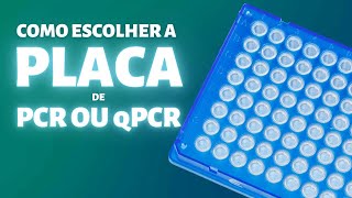 Como escolher a placa de PCR ou qPCR [upl. by Brocklin]